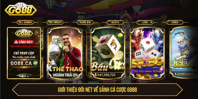 Go88 Có Uy Tín Không? Sự Thật Về Sân Chơi Cá Cược Đình Đám Giới thiệu đôi nét về sảnh cá cược Go88