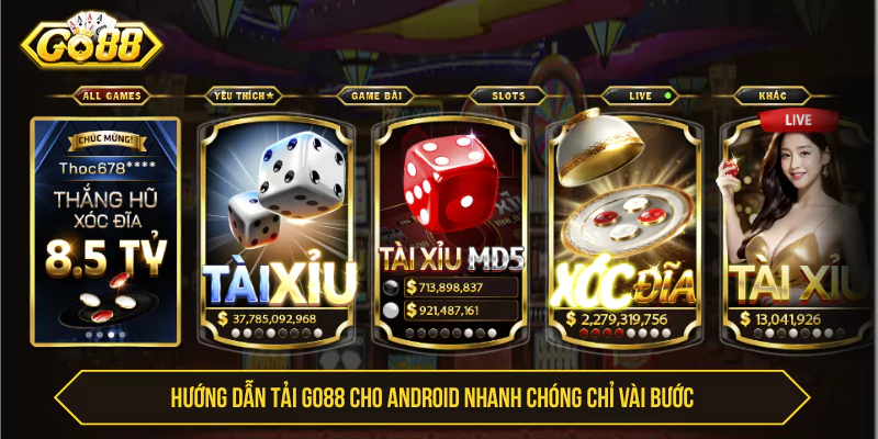 Hướng Dẫn Tải Go88 Cho Android Nhanh Chóng Chỉ Vài Bước