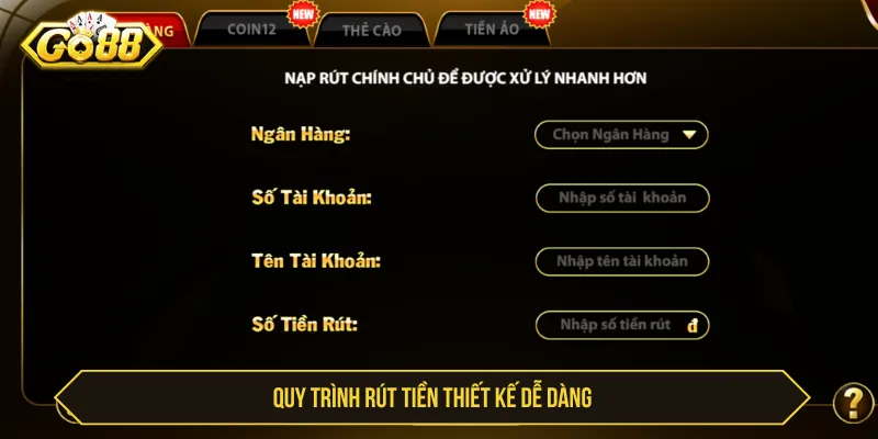 Rút tiền Go88 uy tín với quy trình tối ưu hóa đơn giản