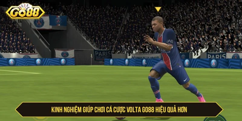 Tham khảo kinh nghiệm chơi Volta từ cao thủ